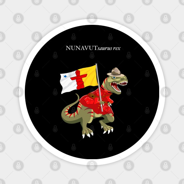 Clanosaurus Rex NUNAVUTsaurus rex NUNAVUT Canada Flag Tyrannosaurus Rex Magnet by BullShirtCo